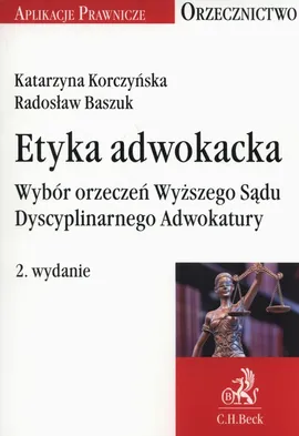 Etyka adwokacka - Radosław Baszuk, Katarzyna Korczyńska