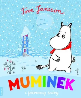 Muminek i pierwszy śnieg - Tove Jansson