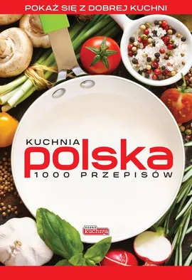 Kuchnia polska 1000 przepisów - Outlet