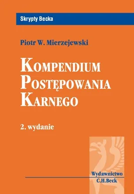 Kompendium postępowania karnego - Mierzejewski Piotr W.