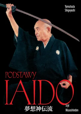 Podstawy iaido - Shigeyoshi Yamatsuta