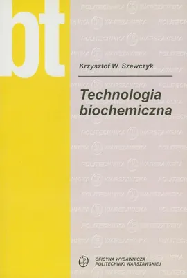 Technologia biochemiczna - Szewczyk Krzysztof W.
