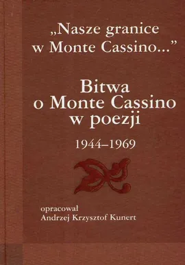 Bitwa o Monte Cassino w poezji 1944-1969 - Outlet - Kunert Andrzej Krzysztof