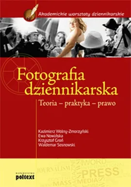 Fotografia dziennikarska - Outlet - Krzysztof Groń, Ewa Nowińska, Kazimierz Wolny-Zmorzyński