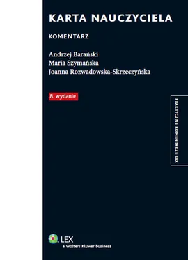 Karta Nauczyciela Komentarz - Outlet - Andrzej Barański, Joanna Rozwadowska-Skrzeczyńska, Maria Szymańska
