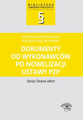 Dokumenty od wykonawców po nowelizacji ustawy Pzp - Andrzela Gawrońska-Baran, Klaudyna Saja-Żwirkowska