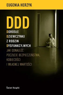 DDD Dorosłe Dziewczynki z rodzin Dysfunkcyjnych - Outlet - Eugenia Herzyk