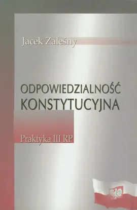 Odpowiedzialność konstytucyjna - Jacek Zaleśny