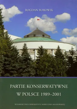 Partie konserwatywne w Polsce 1989-2001 - Outlet - Bogdan Borowik