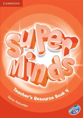 Super Minds 4 Teacher's Resource Book with CD - Garan Holcombe