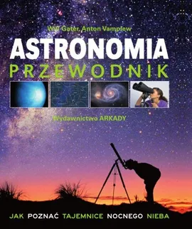 Astronomia Przewodnik - Will Gater, Anton Vamplew