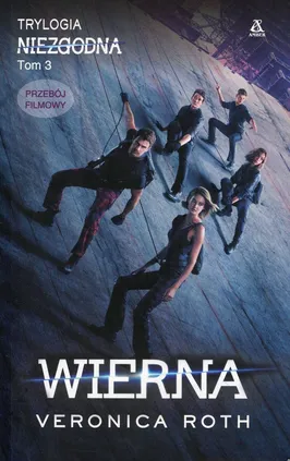 Wierna Niezgodna Tom 3 - Veronica Roth