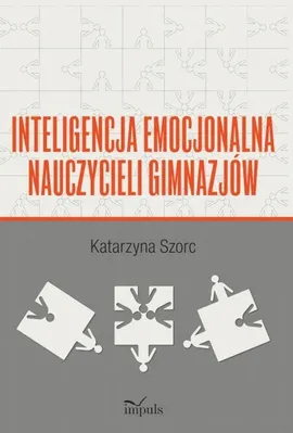 Inteligencja emocjonalna nauczycieli gimnazjów - Katarzyna Szorc