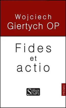 Fides et actio - Outlet - Wojciech Giertych