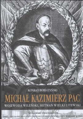 Michał Kazimierz Pac - Konrad Bobiatyński