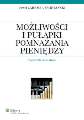 Możliwości i pułapki pomnażania pieniędzy - Outlet - Paweł Zaremba-Śmietański