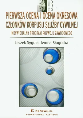 Pierwsza ocena i ocena okresowa członków korpusu służby cywilnej - Iwona Sługocka, Leszek Syguła