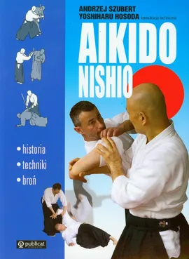 Aikido Nishio - Yoshiharu Hosoda, Andrzej Szubert