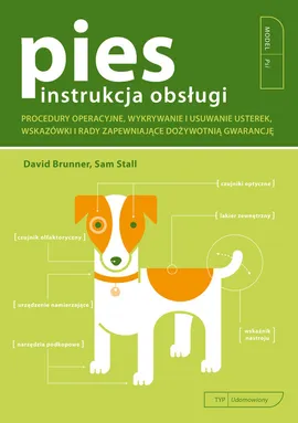 Pies Instrukcja Obsługi - Outlet - David Brunner, Sam Stall