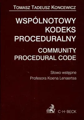 Wspólnotowy kodeks proceduralny Community Procedural Code - Koncewicz Tomasz Tadeusz