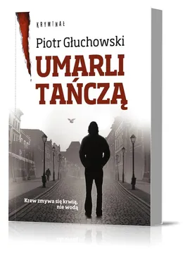 Umarli Tańczą - Piotr Głuchowski