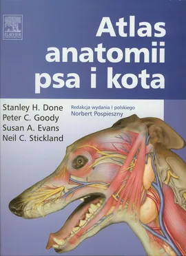 Atlas anatomii psa i kota - Outlet - Done Stahley H., Evans Susan A., Goody Peter C., Stickland Neil C.