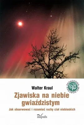 Zjawiska na niebie gwiaździstym - Walter Kraul
