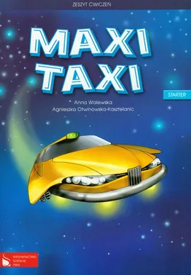Maxi Taxi Starter Zeszyt ćwiczeń - Agnieszka Otwinowska-Kasztelanic, Anna Walewska