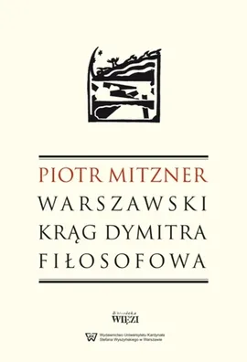 Warszawski krąg Dymitra Fiłosofowa - Piotr Mitzner