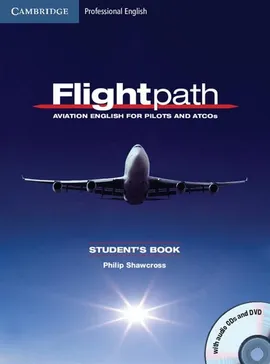 Flightpath: Aviation English for Pilots and ATCOs Student's Book + 3CD + DVD - Philip Shawcross