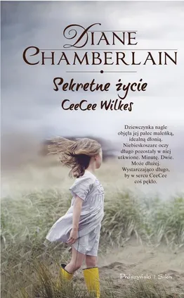 Sekretne życie CeeCee Wilkes - Diane Chamberlain