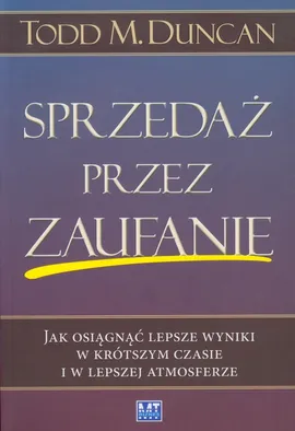 Sprzedaż przez zaufanie - Duncan Todd M.