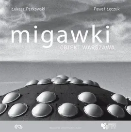 Migawki Obiekt Warszawa - Paweł Łęczuk, Łukasz Perkowski