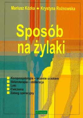Sposób na żylaki - Mariusz Kózka, Krystyna Rożnowska
