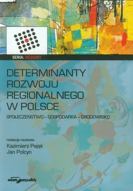 Determinanty rozwoju regionalnego w Polsce