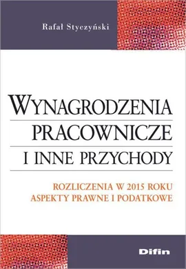 Wynagrodzenia pracownicze i inne przychody - Rafał Styczyński