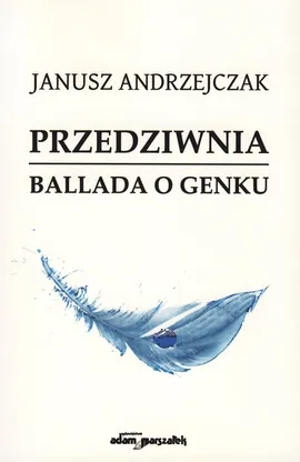 Przedziwnia - Janusz Andrzejczak