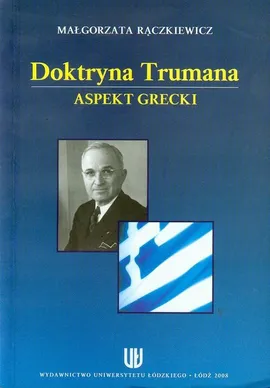 Doktryna Trumana Aspekt grecki - Małgorzata Rączkiewicz