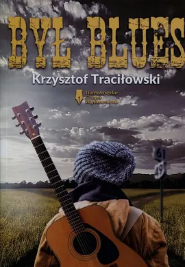 Był blues - Krzysztof Traciłowski
