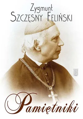 Pamiętniki - Zygmunt Feliński