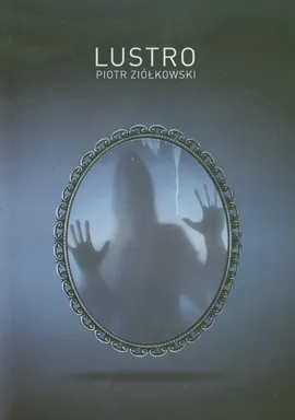 Lustro - Piotr Ziółkowski
