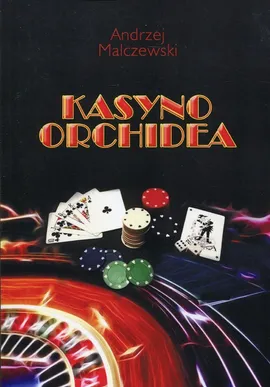 Kasyno Orchidea - Andrzej Malczewski
