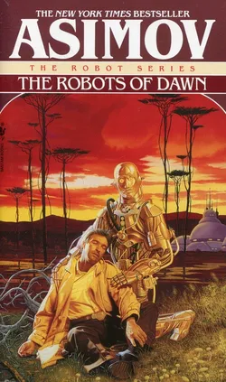 The Robots of Dawn - Isaac Asimov