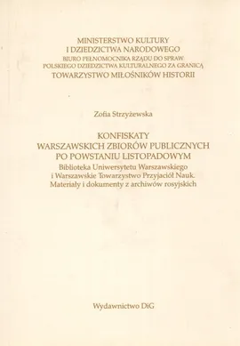 Konfiskaty warszawskich zbiorów publicznych po Powstaniu Listopadowym - Zofia Strzyżewska