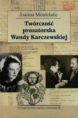 Twórczość prozatorska Wandy Karczewskiej - Joanna Montelatic