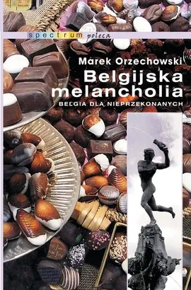 Belgijska melancholia - Outlet - Marek Orzechowski