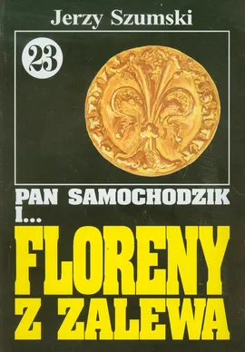 Pan Samochodzik i Floreny z Zalewa 23 - Jerzy Szumski