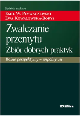 Zwalczanie przemytu Zbiór dobrych praktyk - Kowalewska-Borys  Ewa, Pływaczewski Emil W.