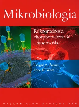Mikrobiologia Różnorodność chorobotwórczość i środowisko - Outlet - Salyers Abigail A., Whitt Dixie D.