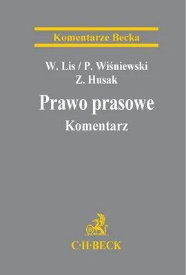 Prawo prasowe Komentarz - Zbigniew Husak, Wojciech Lis, Piotr Wiśniewski